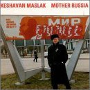 Keshavan Maslak/Mother Russia